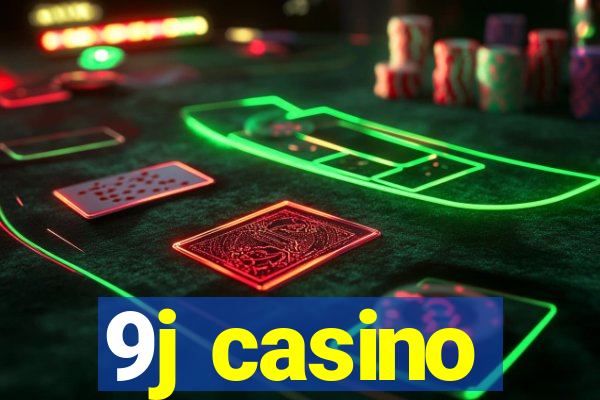 9j casino